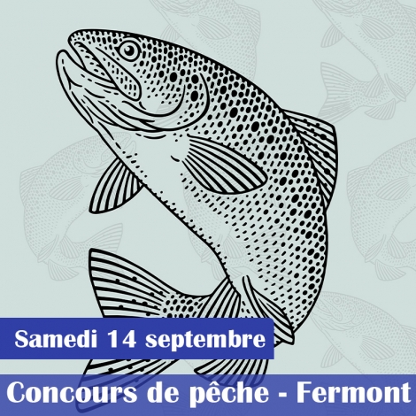 FERMONT - CONCOURS DE PECHE A LA TRUITE ET REPAS