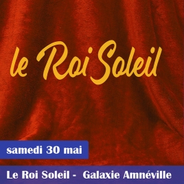 LE ROI SOLEIL LA COMEDIE MUSICALE