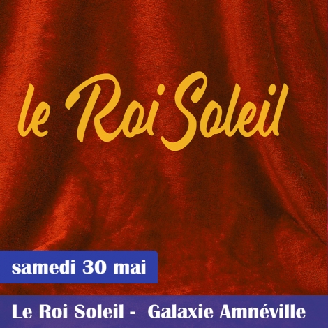 LE ROI SOLEIL LA COMEDIE MUSICALE