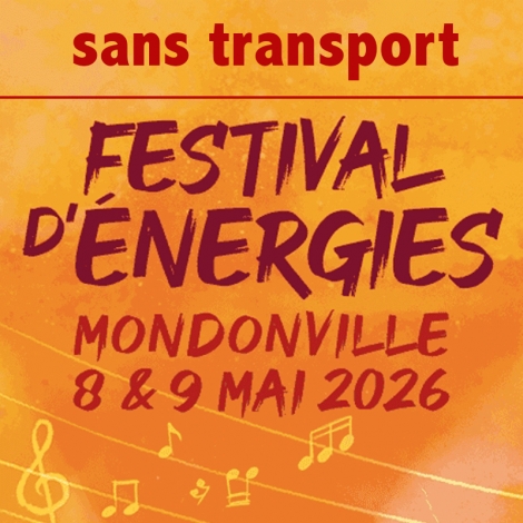 FESTIVAL ENERGIE MONDONVILLE SANS TRANSPORT