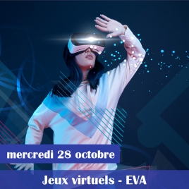 EVA  JEUX VIRTUELS